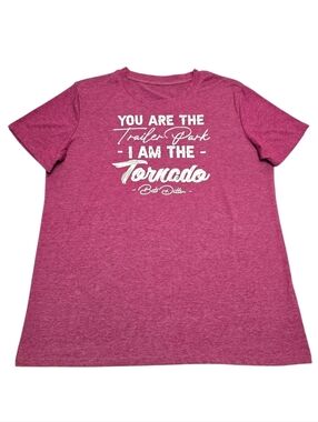 Graphic Tee "You Are The Trailer Park I Am The Tornado" - Raspberry Pink
